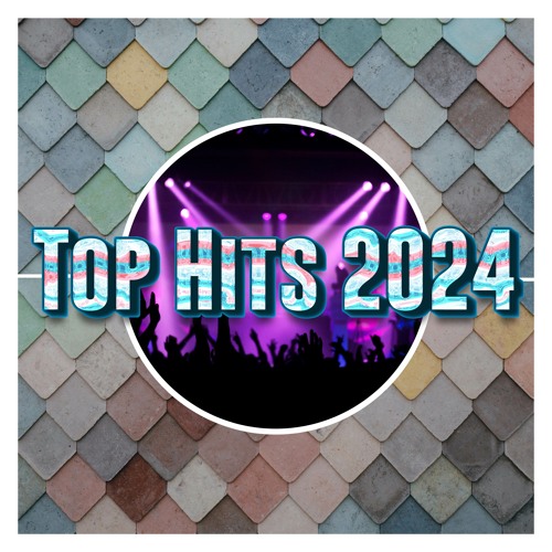Stream 2024 Hit Songs Playlist by Top Hits 2024 Listen online for