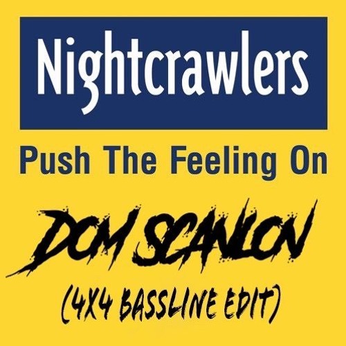 Push The Feeling On ( 4x4 Edit)