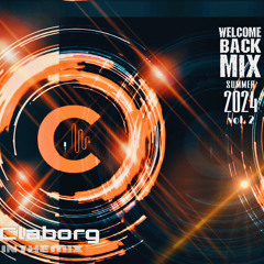 CLABORG WELCOME BACK MIX SUMMER 24 VOL.2