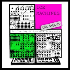 Ice Machines - The Album