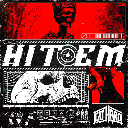 GO HARD - HIT EM