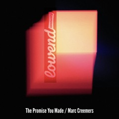 Marc Creemers - The Promise You Made (Original Mix)
