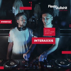 Interaxxis - Week 122 Fiesta&Bullshit Radioshow - 05.07.2020
