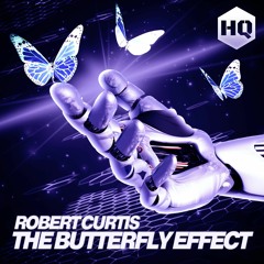 Robert Curtis - "The Butterfly Effect" HQ:060