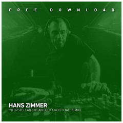 FREE DOWNLOAD : Hans Zimmer - Interstellar (Dylan Deck Unofficial remix)