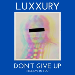 Dont Give Up (I Believe in You)