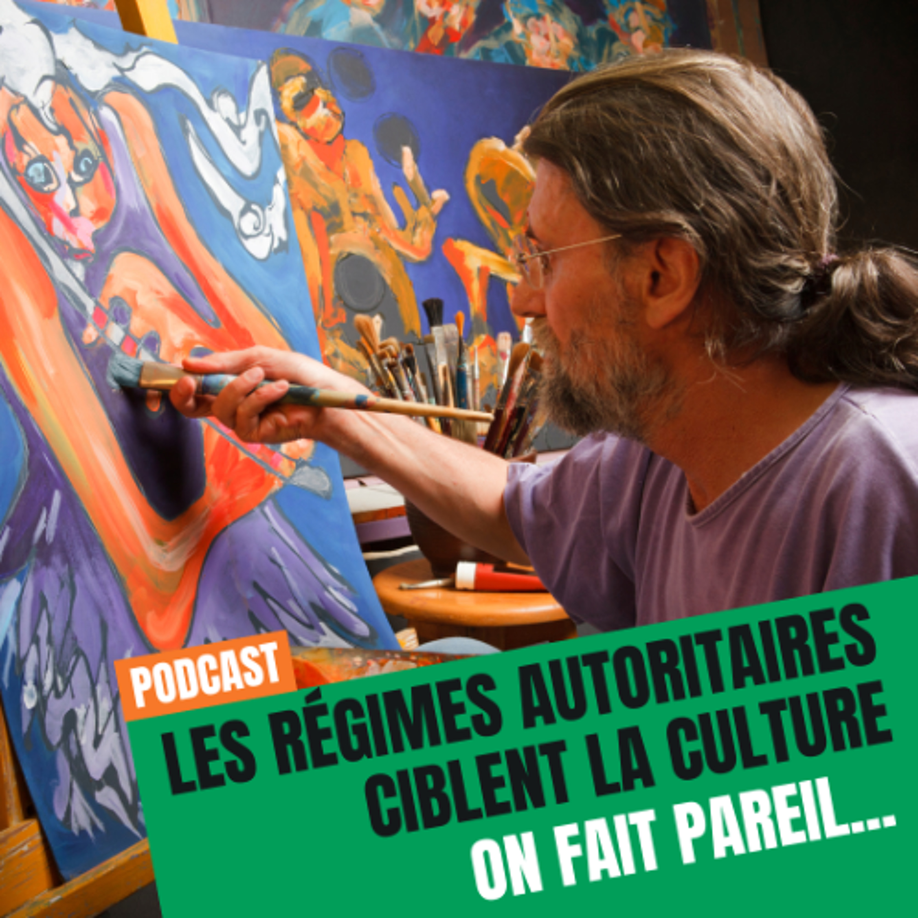 Les régimes autoritaires ciblent la culture. On fait pareil... episode artwork