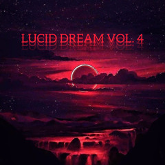 LUCID DREAM VOL. 4