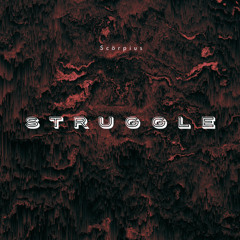 Struggle (pr. Stunnah x Sez)