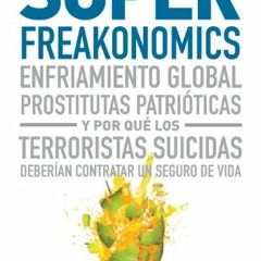 @Textbook! Superfreakonomics: Enfriamiento global, prostitutas patrióticas y por qué los terror