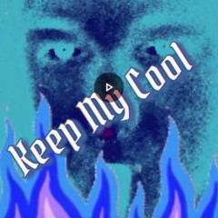 Keep My Cool