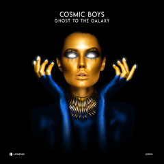 Premiere: Cosmic Boys - Ghost To The Galaxy [LEGEND]