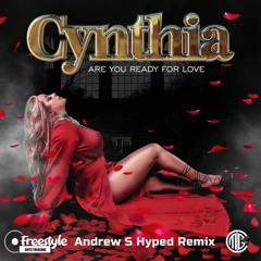 Cynthia - Are - U-Ready - 4-Love Andrew Hyped Remix 2022