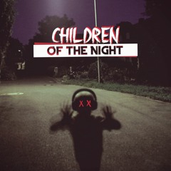 Children Of The Night