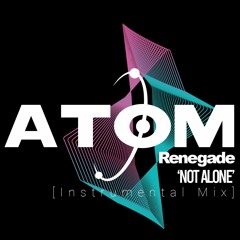 Renegade - Not Alone (Instrumental Mix)