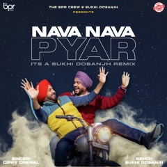 Nava Nava Pyar (remix) - Sukhi Dosanjh - Gippy Grewal