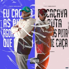 Eu Caçava as Puta, Agora as Puta Que Me Caça (feat. Mc Topre)