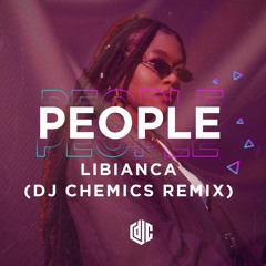 Libianca - People (DJ Chemics Remix)