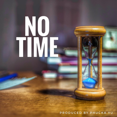 No Time (Instrumental) produced by Phucka Yu