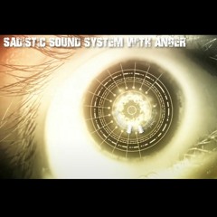 Sadistic Sound System With Anger