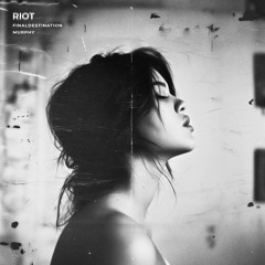 finaldest!nation & Murphy - riot