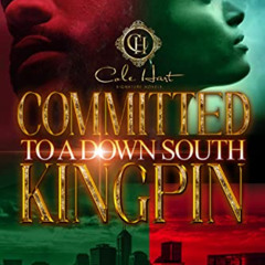 [ACCESS] KINDLE 💓 Committed To A Down South Kingpin by  Tasha Mack EPUB KINDLE PDF E
