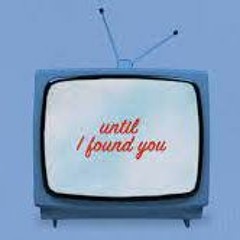 Until I Fonund You (Cover)
