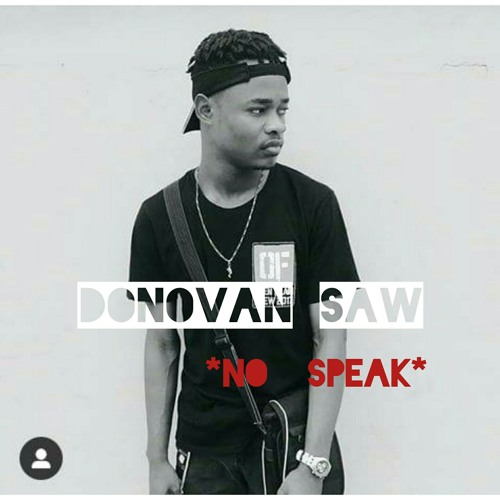Stream NO SPEAK by DONOVAN Jordan | Listen online for free on SoundCloud