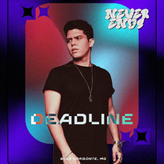 DEADLINE @ NeverEnds, Minas Gerais, Brazil [05-04-2025]