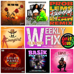 DJ Crossifre - Weekly Fix - Explicit New Dancehall - March 30th 2024 - Unity Sound
