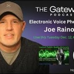 The Gateway Podcast -Joe Rainone -Paranormal New England