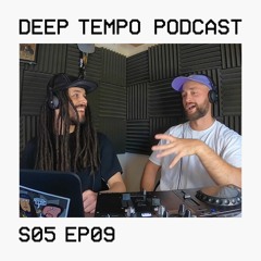 Deep Tempo Podcast S05 EP09 - Kromestar, Trends, Boylan, Quasar, AS.IF Kid, Oddkut & more