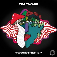 Tim Taylor - Twogether [TRIPPIN Records]
