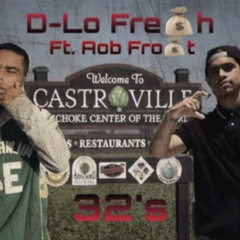 D-Lo Fre$h ft. AOB Fro$t | 32's.mp3