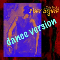 Pisar Segura - Dance Version (ft. Aline & Ziv Shalev)