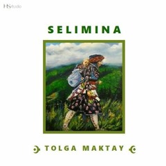 Tolga Maktay - Selimina  (Original Mix)