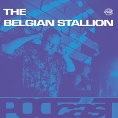 PODCAST 18 - THE BELGIAN STALLION