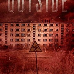 READ EBOOK ✏️ OUTSIDE: A Horror Novel Set in a Small Russian Town (Russian Horror Fic