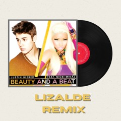 Beaty And A Beat - Justin Bieber (LIZALDE RMX)