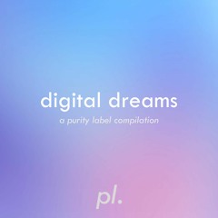 digital dreams (out now on spotify!)