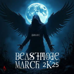 Beastmode March 2K25