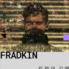 FRADKIN / 07-09-2024