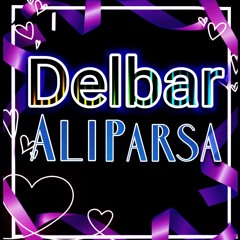 Ali Parsa - Delbar