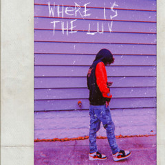 Where Is The Luv (prod. aro)