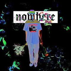 nowhere (prod. erlax)