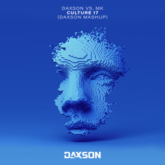 Daxson vs. MK - Culture 17 (Daxson Mashup) [FREE DOWNLOAD]