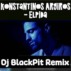 M Κωνσταντίνος Αργυρός - Ελπίδα - Konstantinos Argiros "Elpida"(Dj blackpit remix)