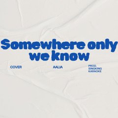 somewhere only we know - keane (cover)