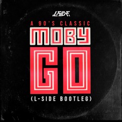 Moby - Go (L-Side 2020 Bootleg)