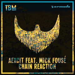 Chain Reaction (feat. Mick Fousé)